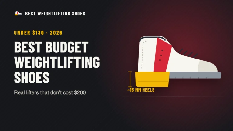 Best Budget Weightlifting Shoes (2026): Real Lifters Under $130